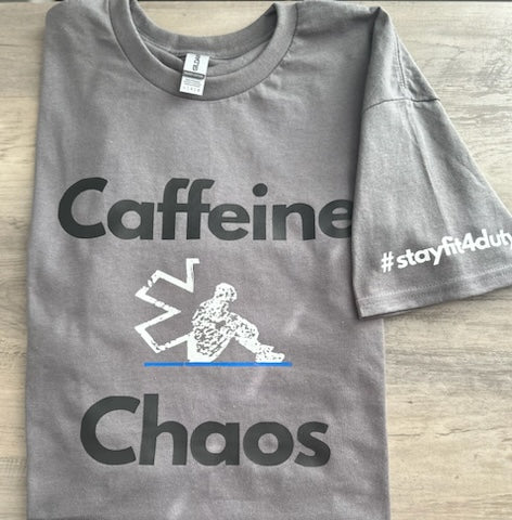 Caffeine and Chaos T Shirt