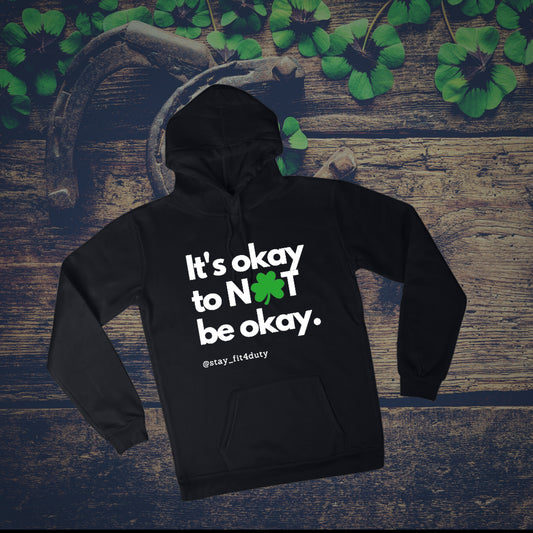 Hoodie: It's okay to NOT be okay