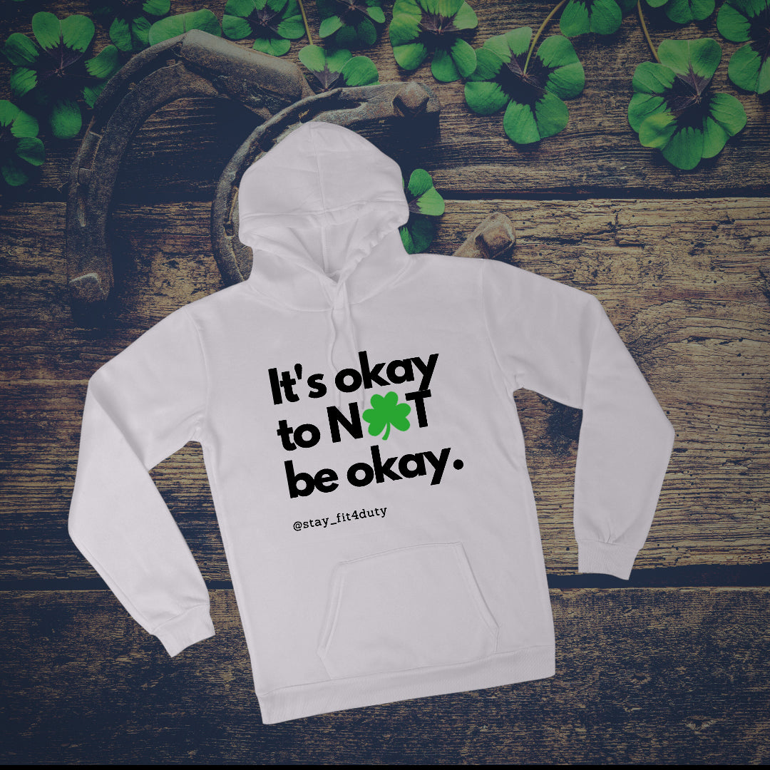 Hoodie: It's okay to NOT be okay