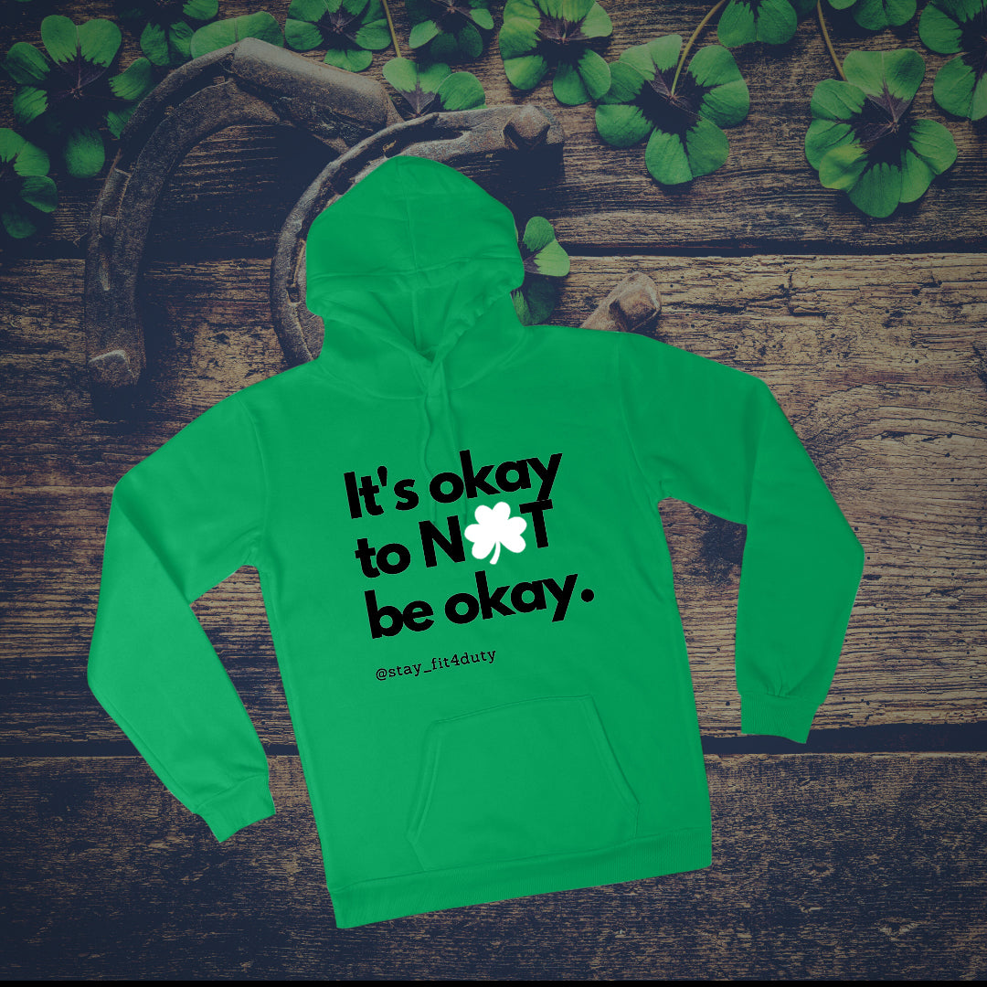 Hoodie: It's okay to NOT be okay