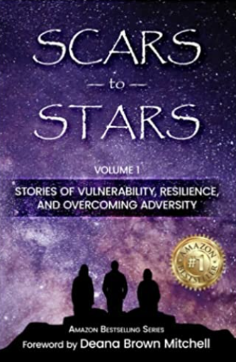 Scars to Stars: Stories of Vulnerability, Resilience, and Overcoming Adversity- Signed Copy